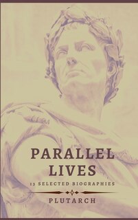 Couverture_Parallel Lives - 13 selected biographies