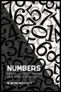 Front cover_NUMBERS, Their Occult Power And Mystic Virtues