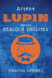 Front cover_Arsène Lupin Versus Herlock Sholmes