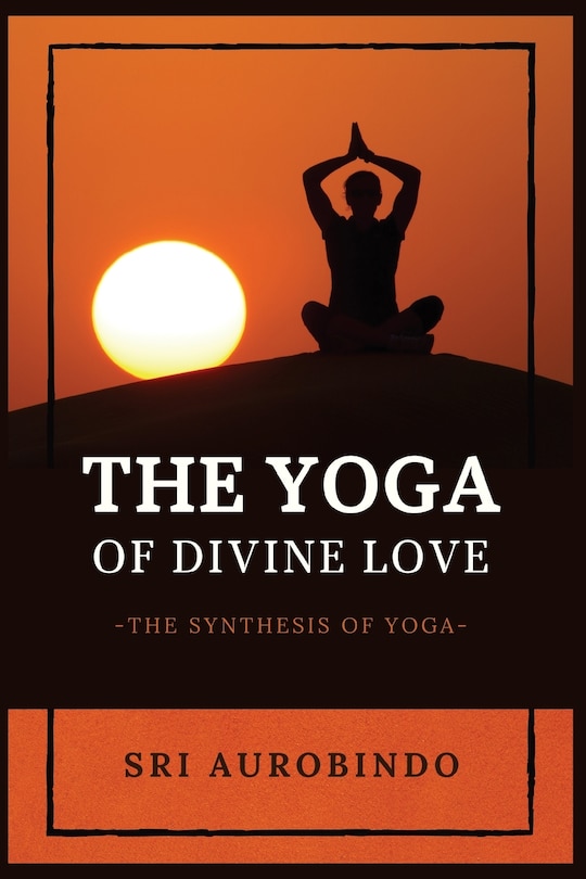 Front cover_The Yoga of Divine Love