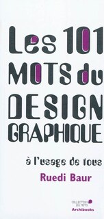 Front cover_Les 101 mots du design graphique à l'usage de tous