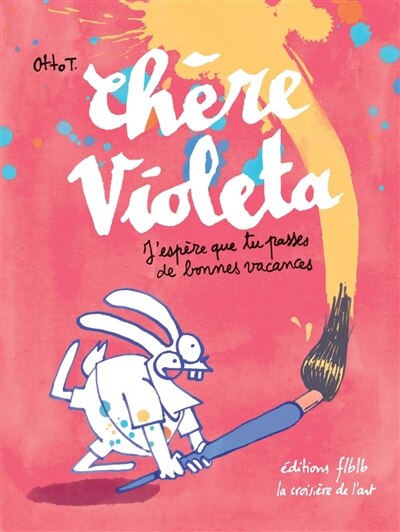 Couverture_Chère Violeta, j'espère que tu passes de bonnes vacances