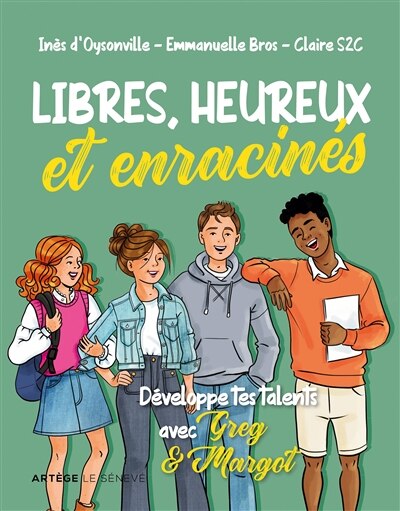 Couverture_Libres, heureux et enracin&eacute;s