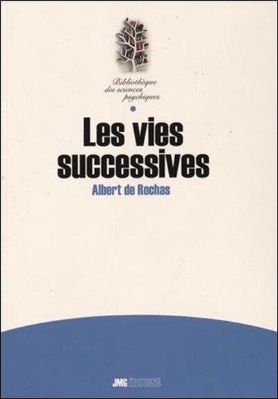 Couverture_Les vies successives : documents pour l'étude de cette question