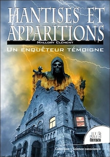 Front cover_Hantises et apparitions : un enquêteur témoigne