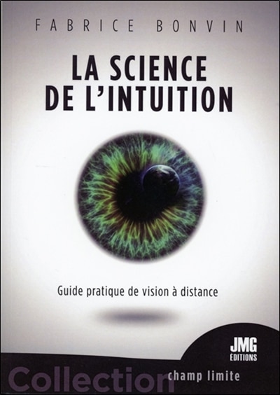 Front cover_La science de l'intuition : guide pratique de vision à distance