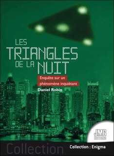 Couverture_Les triangles de la nuit : enquête sur un phénomène inquiétant