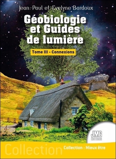 Couverture_Géobiologie et guides de lumière, Vol. 3. Connexions