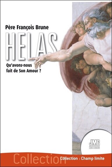 Couverture_Hélas : qu'avons-nous fait de Son amour ?