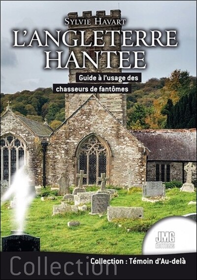 Front cover_L'Angleterre hantée : guide à l'usage des chasseurs de fantômes