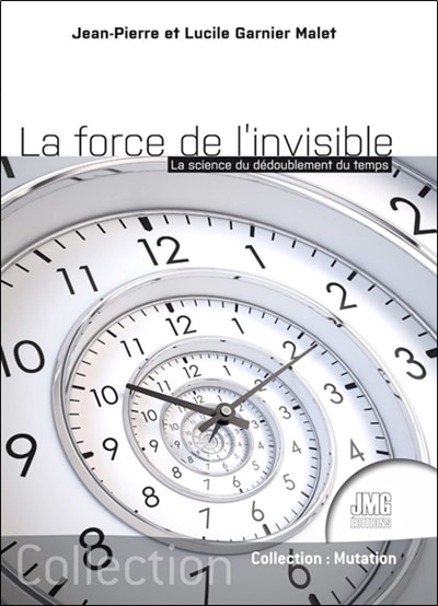 Front cover_La force de l'invisible : la science du dédoublement du temps