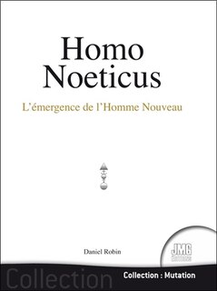 Front cover_Homo noeticus : l'émergence de l'homme nouveau