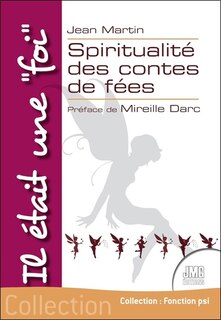 Couverture_Il était une foi : spiritualité des contes de fées