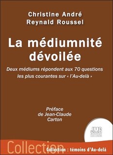 Front cover_La médiumnité dévoilée : deux médiums répondent aux 70 questions les plus courantes sur l'au-delà