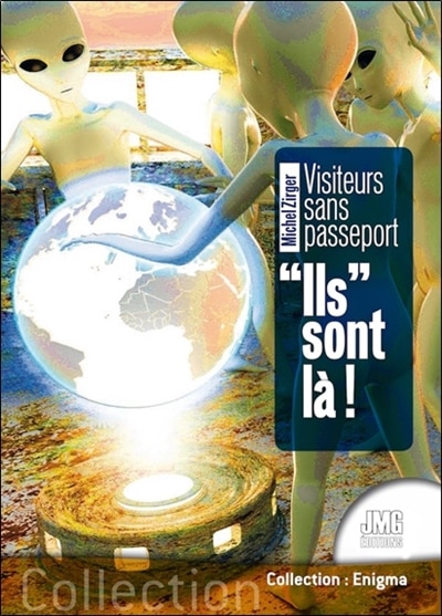 Front cover_Ils sont là ! : visiteurs sans passeport