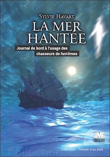 Couverture_La mer hantée : journal de bord à l'usage des chasseurs de fantômes