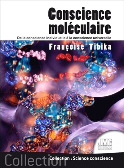 Front cover_Conscience moléculaire : de la conscience individuelle à la conscience universelle