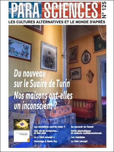 Front cover_Parasciences, n°125. Du nouveau sur le suaire de Turin ; Nos maisons ont-elles un inconscient ?