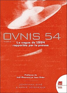 Front cover_Ovnis 54 : le catalogue de la vague ovnis de 1954 rapportée par la presse d'après les archives de Jean Sider, Vol. 1