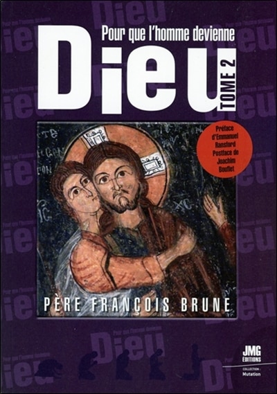 Couverture_Pour que l'homme devienne Dieu, Vol. 2