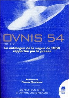 Front cover_Ovnis 54 : le catalogue de la vague ovnis de 1954 rapportée par la presse d'après les archives de Jean Sider, Vol. 2