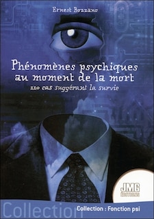 Couverture_Phénomènes psychiques au moment de la mort : 110 cas suggérant la survie