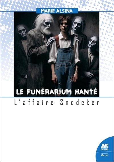 Couverture_Le funérarium hanté : l'affaire Snedeker