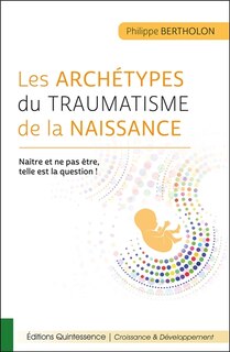 Couverture_Les archétypes du traumatisme de la naissance