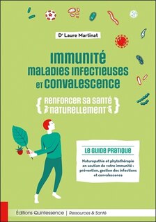 Front cover_Immunité, maladies infectieuses et convalescence : renforcer sa santé naturellement : le guide pratique
