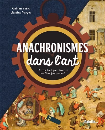 Front cover_Anachronismes dans l'art : ouvrez l'oeil pour trouver les 20 objets cachés !