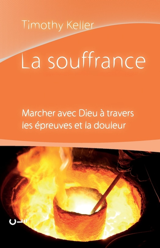 Front cover_La souffrance (Walking with God Through Pain and Suffering)