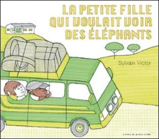 La petite fille qui voulait voir des éléphants