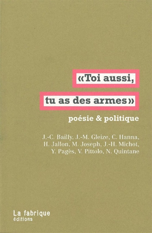 Couverture_Toi aussi, tu as des armes : poésie & politique