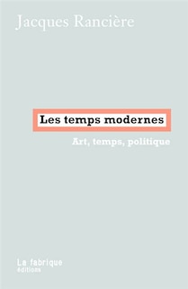 Front cover_Les temps modernes : art, temps, politique
