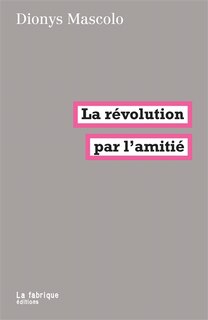 Front cover_La révolution par l'amitié