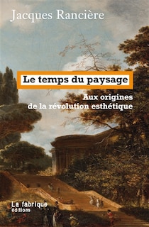 Front cover_Le temps du paysage : aux origines de la révolution esthétique