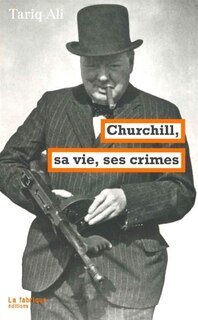 Front cover_Churchill, sa vie, ses crimes