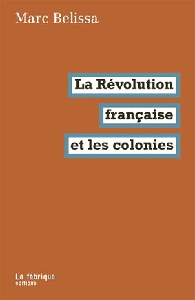 Révolution française et colonies (La)