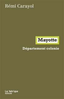 Couverture_Mayotte : d&eacute;partement colonie