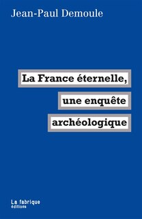 Couverture_La France éternelle, une enquête archéologique