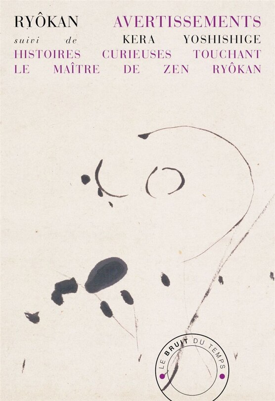 Avertissements ; Histoires curieuses touchant le maître de zen Ryôkan
