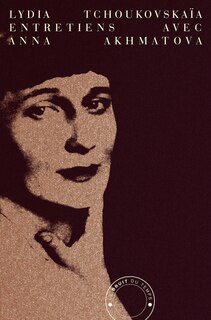 Entretiens avec Anna Akhmatova