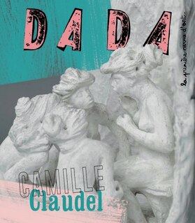 Couverture_Dada, n°218. Camille Claudel