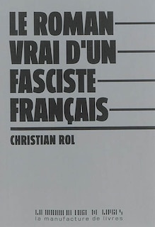 Front cover_Le roman vrai d'un fasciste français