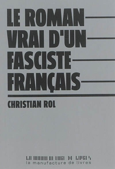 Front cover_Le roman vrai d'un fasciste français