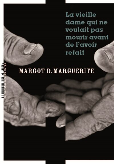 Front cover_La vieille dame qui ne voulait pas mourir avant de l'avoir refait