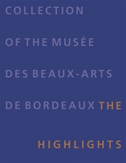 Front cover_Collection of the Musée des beaux-arts de Bordeaux
