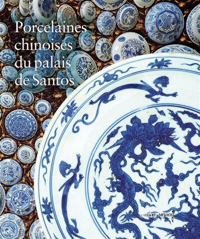 Couverture_Porcelaines chinoises du palais de Santos