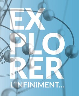 Front cover_Explorer l'infiniment...
