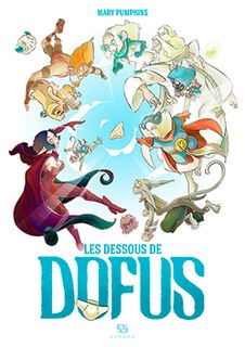 Couverture_Les dessous de Dofus, Vol. 1